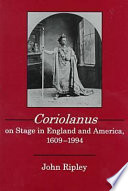 Coriolanus on stage in England and America, 1609-1994 /
