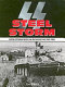 SS steel storm : Waffen-SS panzer battles on the Eastern Front, 1943-1945 /