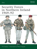 Security forces in Northern Ireland 1969-1992 /
