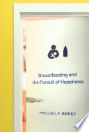 Breastfeeding and the pursuit of happiness /