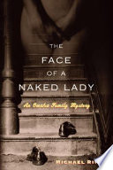 The face of a naked lady : an Omaha family mystery /