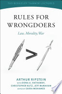 Rules for wrongdoers : law, morality, war /