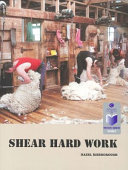Shear hard work : a history of New Zealand shearing /