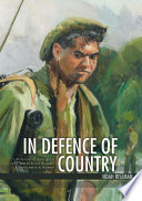 In defence of country : life stories of Aboriginal and Torres Strait islander servicemen and women /