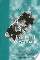 From girl to woman : American women's coming-of-age narratives /