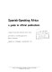 Spanish-speaking Africa ; a guide to official publications /