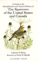 A guide to the identification and natural history of the sparrows of the United States and Canada /