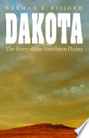 Dakota : the story of the northern plains /