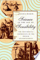 Science in the age of sensibility : the sentimental empiricists of the French enlightenment /