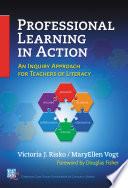 Professional learning in action : an inquiry approach for teachers of literacy /