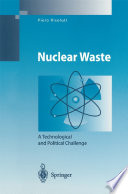 Nuclear waste : a technological and political challenge /