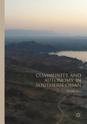 Community and autonomy in southern Oman /