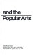 Mass media and the popular arts /