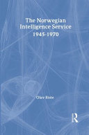 The Norwegian intelligence service : 1945-1970 /