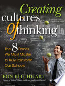 Creating cultures of thinking : the 8 forces we must master to truly transform our schools /