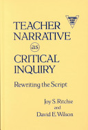 Teacher narrative as critical inquiry : rewriting the script /