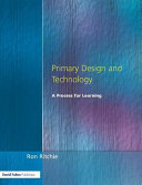 Primary design and technology : a process for learning /