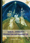 Samuel Johnson's pragmatism and imagination /