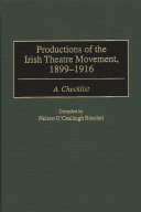 Productions of the Irish theatre movement, 1899-1916 : a checklist /