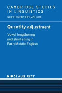 Quantity adjustment : vowel lengthening and shortening in early middle English /