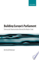 Building Europe's parliament : democratic representation beyond the nation state /