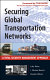 Securing global transportation networks : a total security management approach /