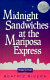 Midnight sandwiches at the Mariposa Express : a novel /