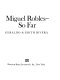 Miguel Robles--so far /