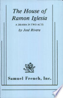 The house of Ramon Iglesia : a drama in two acts /