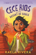 Cece Rios and the desert of souls /