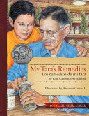 My tata's remedies = Los remedios de mi tata /