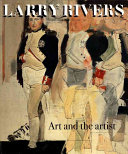 Larry Rivers : art and the artist /