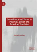 Surveillance and terror in post-9/11 British and American television /