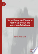 Surveillance and Terror in Post-9/11 British and American Television /