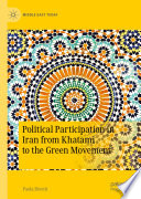 Political participation in Iran from Khatami to the Green Movement