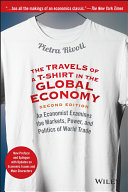 The travels of a t-shirt in the global economy : an economist examines the markets, power, and politics of world trade /