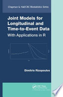 Joint models for longitudinal and time-to-event data : with applications in R /