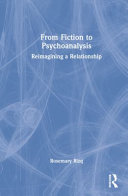 From fiction to psychoanalysis : reimagining a relationship /