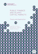 Public finance and islamic capital markets : theory and application /