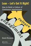 Lean--let's get it right! : how to build a culture of continuous improvement /