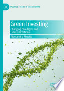 Green Investing : Changing Paradigms and Future Directions /