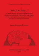 "Sein Zum Tode ..." : Untersuchungen zu den gesellschaftlichen Strukturen anhand der Nekropolen und Gräber der protogeometrischen und geometrischen Epoche aus Mittel-und Ostkreta /