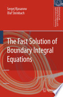 The fast solution of boundary integral equations /
