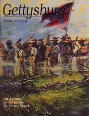 Gettysburg hour-by-hour : an account of the battle : illustrated with photos of the soldiers who fought it /