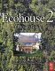 Ecohouse 2 : a design guide /