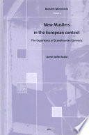 New Muslims in the European context : the experience of Scandinavian converts /