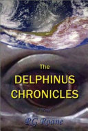 The delphinus chronicles : a novel /