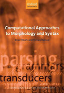Computational approaches to morphology and syntax /