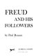 Freud and his followers.