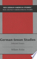 German-Iowan studies : selected essays /